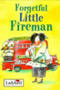 Ladybird / Forgetful Little Fireman Ladybird / Forgetful Little Fireman