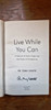 Fr Tony Coote / Live While You Can (Signed by the Author) (Hardback)