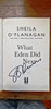 Sheila O'Flanagan / What Eden Did Next. (Signed by the Author) (Large Paperback)