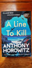 Anthony Horowitz / A Line To Kill (Signed by the Author) (Large Paperback)