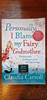Claudia Carroll / Personally, I Blame my Fairy Godmother.. (Signed by the Author) (Large Paperback)