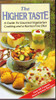 The Higher Taste: A Guide to Gourmet Vegetarian Cooking (Vintage Paperback)