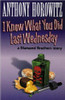 Anthony Horowitz / I Know What You Did Last Wednesday ( Diamond Brothers )