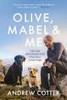 Andrew Cotter / Olive, Mabel and Me (Hardback)