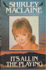 Shirley MacLaine / It's All in the Playing (Hardback)