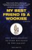 Tony Pacitti / My Best Friend is a Wookiee - One Boy's Journey to Find His Place in the Galaxy (Hardback)