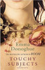 Emma Donoghue / Touchy Subjects