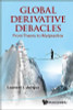 Laurent L. Jacque / Global Derivatives Debacles (Hardback)