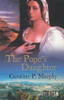 Caroline P. Murphy / The Pope's Daughter : Felice della Rovere (Hardback)