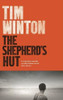 Tim Winton / The Shepherd's Hut (Hardback)