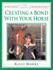 Kelly Marks / Creating a Bond with Your Horse (Children's Picture Book)