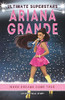 Liz Gogerly / Ultimate Superstars: Ariana Grande