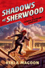 Kekla Magoon / Robyn Hoodlum: Shadows of Sherwood (Hardback)