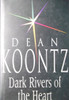 Dean Koontz / Dark Rivers of the Heart