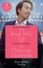 Mills & Boon / True Love / 2 in 1 / Their Royal Baby Gift / His Christmas Cinderella