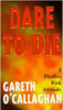 Gareth O'Callaghan / Dare to Die