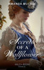 Mills & Boon / Historical / Secrets Of A Wallflower