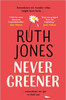Ruth Jones / Never Greener (Hardback)
