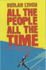 Declan Lynch / All the People, All the Time