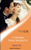 Mills & Boon / Tender Romance / A Marriage Worth Waiting For