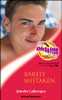 Mills & Boon / Sensual Romance / Barely Mistaken