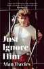 Alan Davies / Just Ignore Him (Hardback)