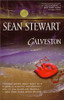 Sean Stewart / Galveston (Hardback)