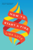 Lisa Lutz / How to Start a Fire (Hardback)