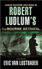 Eric Van Lustbader / Robert Ludlum's The Bourne Betrayal