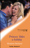 Mills & Boon / Tender Romance / Princess Takes A Holiday