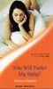 Mills & Boon / Tender Romance / Who Will Father My Baby?