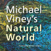 Michael Viney - Michael Viney's Natural World - BRAND NEW - 2023