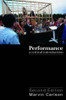 Marvin A. Carlson / Performance: A critical introduction (Large Paperback)