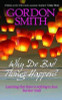 Gordon Smith / Why Do Bad Things Happen? (Large Paperback)