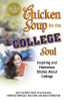Jack Canfield / Chicken Soup for the College Soul: Inspiring and Humorous Stories About College (Large Paperback)