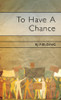 R.J. Fielding / To Have A Chance (Large Paperback)