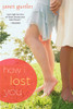 Janet Gurtler / How I Lost You (Large Paperback)