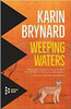 Karin Brynard / Weeping Waters (Large Paperback)