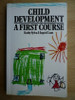 Sylva, Ingrid Lunt / Child Development : a First Course (Large Paperback)
