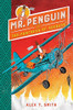 Alex T. Smith / Mr Penguin and the Fortress of Secrets (Large Paperback)