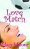 Mary Malone / Love Match