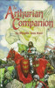 Phyllis Ann Karr / The Arthurian Companion: The Legendary World of Camelot and the Round Table (Large Paperback)