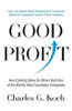 Charles G. Koch / Good Profit: How Creating Value for Others Built One of the World's Most Successful Companies (Large Paperback)