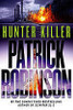 Patrick Robinson / Hunter Killer (Large Paperback)