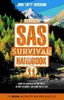 John Wiseman / SAS Survival Handbook : How To Survive In The Wild, In Any Climate, On Land Or At Sea (Large Paperback)