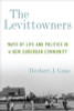 Herbert J. Gans / The Levittowners: Ways of Life and Politics in a New Suburban Community (Large Paperback)