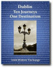 Roslyn Fuller / Dublin: Ten Journeys One Destination (Large Paperback)