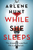 Arlene Hunt / While She Sleeps (Large Paperback)