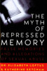 Elizabeth F. Loftus & Katherine Ketcham / The Myth of Repressed Memory: False Memories and Allegations of Sexual Abuse (Large Paperback)