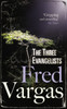 Fred Vargas / The Three Evangelists (Large Paperback)